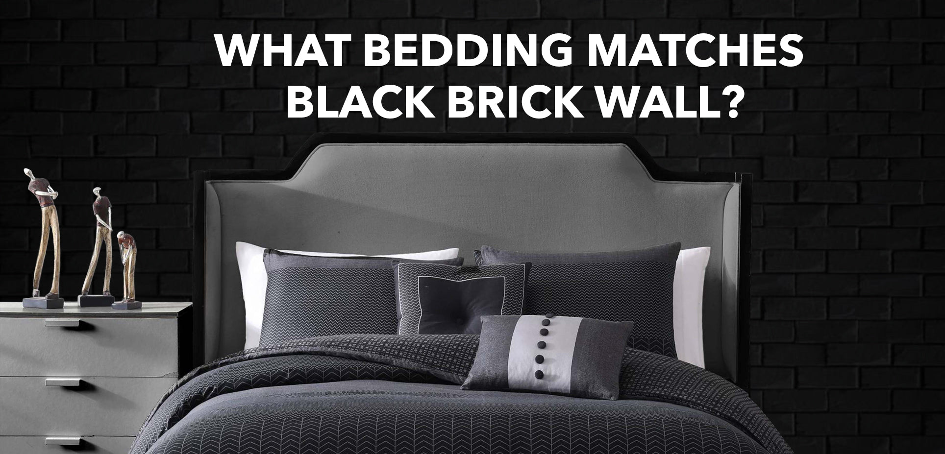 What Bedding Matches Black Brick Wall?